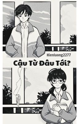 Cậu Từ Đâu Tới?