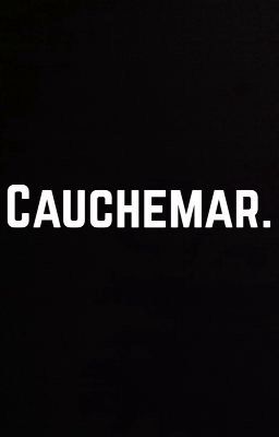 Cauchemar. 