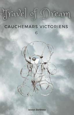 Cauchemars Victorien / Travel of Dream 6