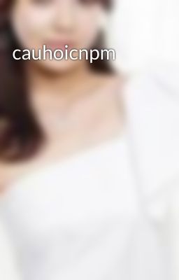 cauhoicnpm