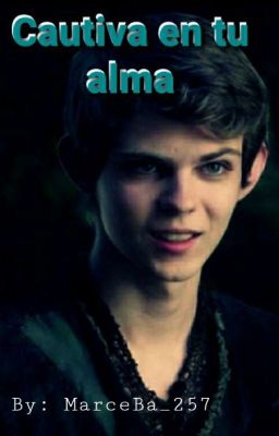 Cautiva En Tu Alma - Peter Pan/Robbie Kay Y Tú (En edición)