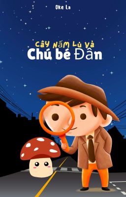 Cây Nấm Lú Và Chú Bé Đần 