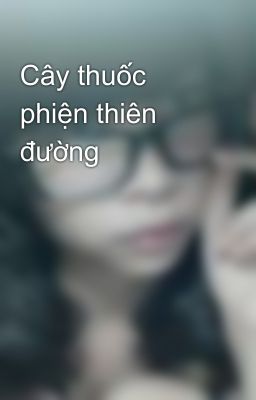 Cây thuốc phiện thiên đường