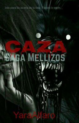 Caza (Saga Mellizos)