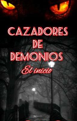 Cazadores de Demonios (el inicio) SUSPENDIDA