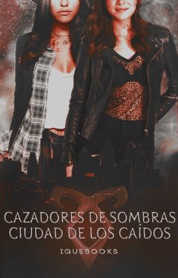 Cazadores de Sombras: Ciudad de los Caídos