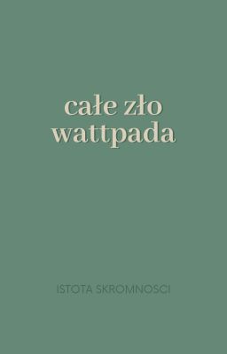 Całe Zło Wattpada