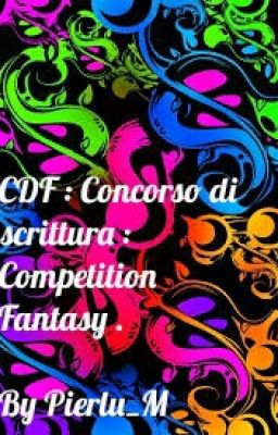 CDF : Concorso di scrittura : Competition Fantasy .