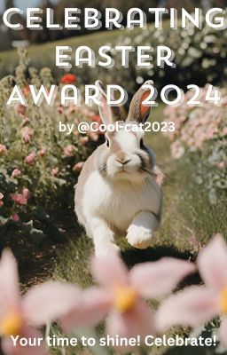 CELEBRATING EASTER AWARD 2024 [C L O S E D ]