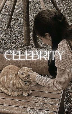 CELEBRITY ||Short Story|| ✔