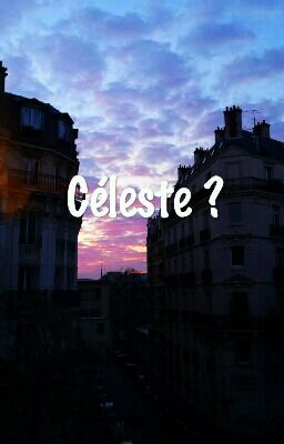 Céleste?