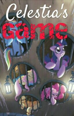 Celestia's Game (A MLP Grimdark)