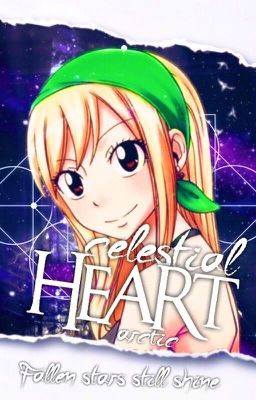 Celestial Heart (A Fairy Tail Fanfic)