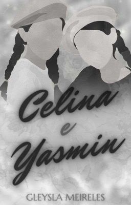 Celina & Yasmin | ✓