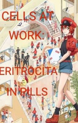 CELLS AT WORK!: ERITROCITA IN PILLS.