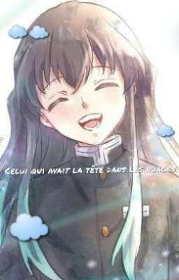 ☁️Celui qui avait la tête dans les nuages ☁️ (Muichiro x reader)