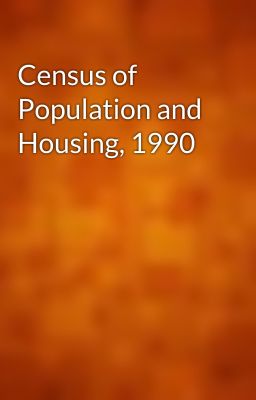 Census of Population and Housing, 1990