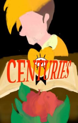 Centuries {Human Bill Chiper X Reader}