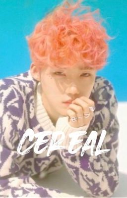 cereal. moonbae [✓]