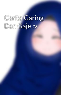 Cerita Garing Dan Gaje :v