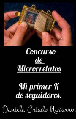 (CERRADO)-Concurso de Microrrelatos. Mi primer K de seguidores.