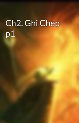 Ch2. Ghi Chep p1