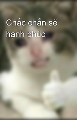 Chắc chắn sẽ hạnh phúc