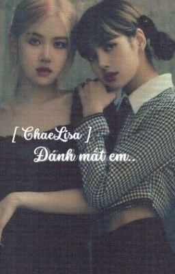 [ ChaeLisa ] Đánh mất em..