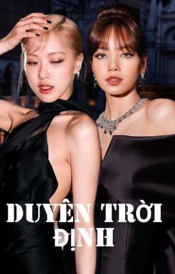 [CHAELISA] DUYÊN TRỜI ĐỊNH