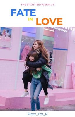 [Chaelisa] Fate In Love