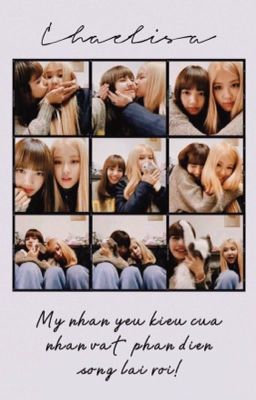 |Chaelisa| Mỹ Nhân Yêu Kiều Của Nhân Vật Phản Diện Sống Lại Rồi!