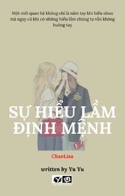 [ChaeLisa] SỰ HIỂU LẦM ĐỊNH MỆNH