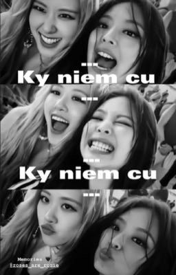 [chaenie] Kỷ Niệm Cũ 🔞