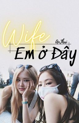 [Chaennie]Wifey, Em Đây Này!