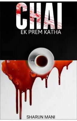 CHAI - EK PREM KATHA