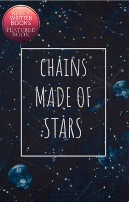 Chains Made of Stars- ON HOLD