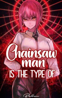 Chainsaw man is the type of Vol.1