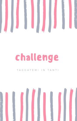 Challenge 