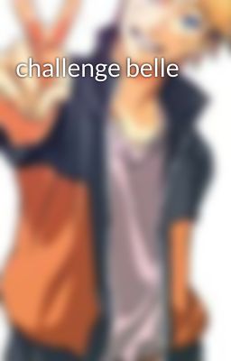 challenge belle