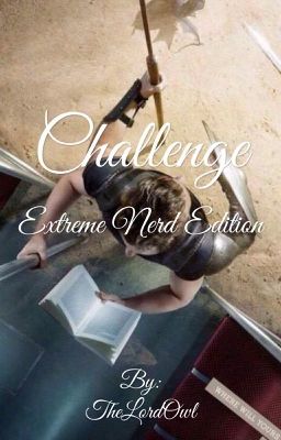 Challenge: Extreme Nerd Edition