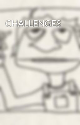 CHALLENGES