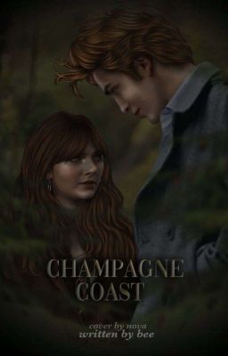 CHAMPAGNE COAST ( edward cullen )