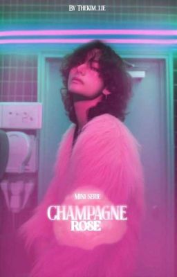 Champagne Rose ||Kooktae