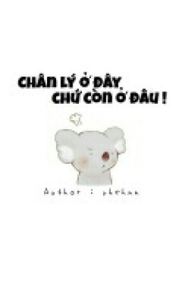 Chân Lý Ở Đây Chứ Còn Ở Đâu ! - YCheonn