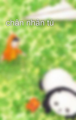 chân nhân tú