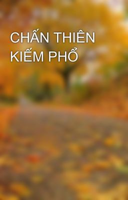 CHẤN THIÊN KIẾM PHỔ