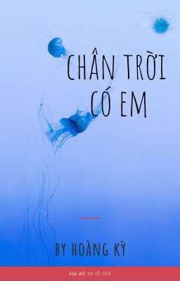 Chân trời có em