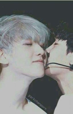 [CHANBAEK] [ĐOẢN] 