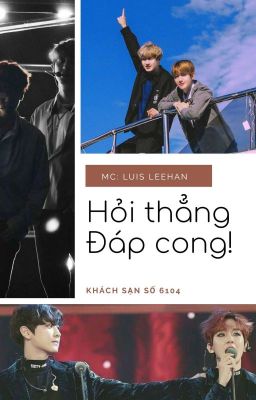 | CHANBAEK | Hỏi thẳng đáp cong!