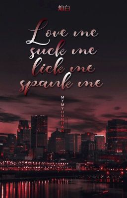 CHANBAEK - LOVE ME, SUCK ME, LICK ME, SPANK ME (Ngược/SE) 